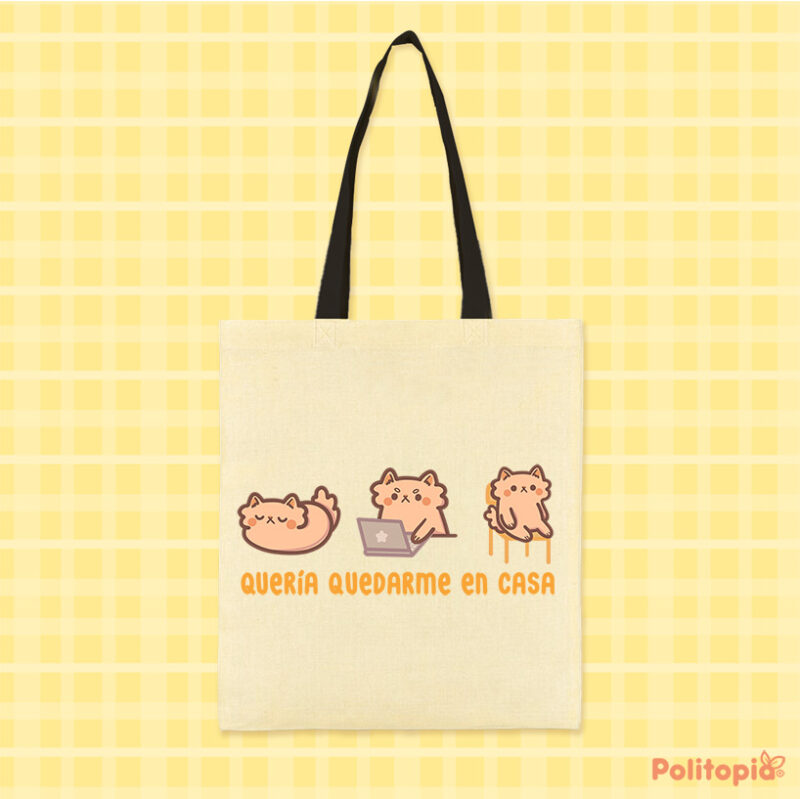 Totebag Queria quedarme en casa 🐱